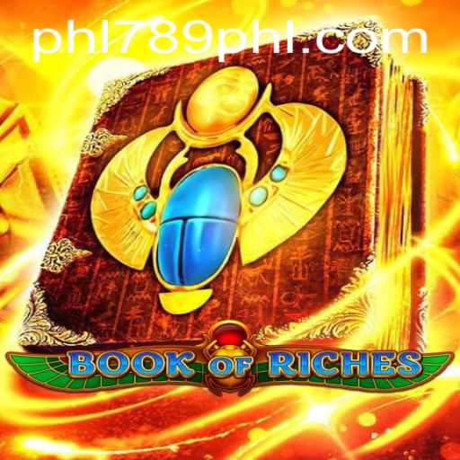 Discover the Thrilling World of Book of Riches: A Comprehensive Guide