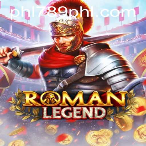 RomanLegend: Dive into the Epic World of Ancient Rome with PHL789